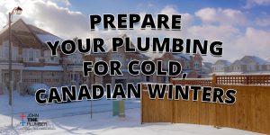 Prepare Your Plumbing for Cold, Canadian Winters