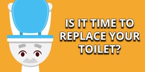 Is It Time To Replace Your Toilet?