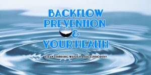 Backflow Prevention & Your Health