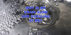 Slow Gurgling Drains